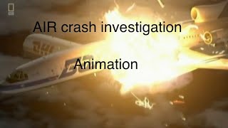 Air crash investigation crash Animation video please READ DISC