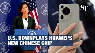 US downplays Huawei's new Chinese chip