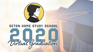 Seton Virtual Graduation - 2020