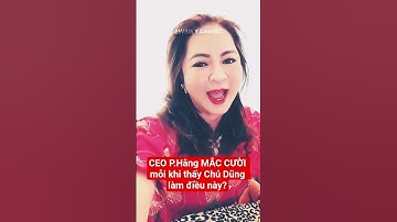 CEO P.Hằng MẮC CƯỜI mỗi khi thấy Chú Dũng làm điều này?#hong24h #christinanguyen
