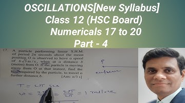OSCILLATIONS  textbook NUMERICALS (17 to 20) Class 12 New Syllabus HSC BOARD