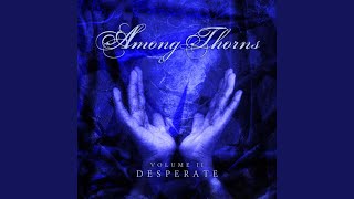 Video thumbnail of "Among Thorns - Come Holy Spirit"