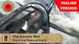 THE KOREAN WAR. EPISODE 3.