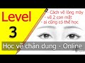 Level 3 Học vẽ chân dung CƠ BẢN chuẩn 100% Cách vẽ mắt - cách vẽ lông mày - hiểu cấu tạo khối mắt.