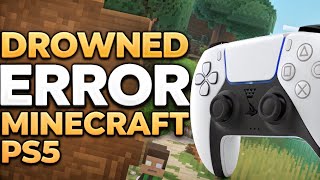 Famous How to fix Drowned Error Minecraft PS5 Profile