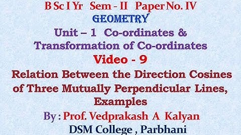 GEOMETRY Paper - IV Video 9 : Relation Between DCs of 3 Mutually Perpendicular Lines (B Sc FY Sem-2)