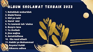 ALBUM SHOLAWAT TERBAIK 2023 | bahebbak wabaridak #sholawat #fullalbum