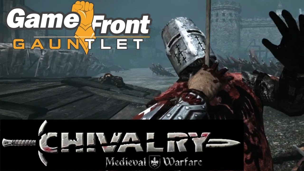 Game Front Gauntlet - Chivalry: Medieval Warfare