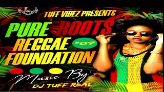 TUFF VIBEZ #07 PURE ROOTS REGGAE FOUNDATION 7