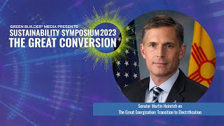 Sustainablity Symposium 2023 The Great Conversion - Senator Martin Heinrich