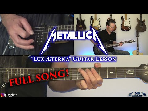 Metallica - Lux Æterna Guitar Lesson (FULL SONG) guitar lesson video