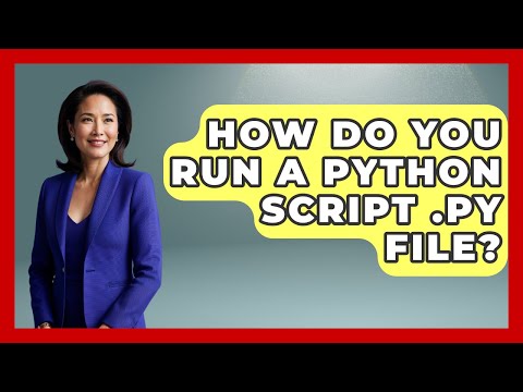 How Do You Run A Python Script .py File? - Python Code School