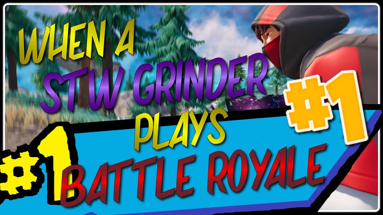 When A STW GRINDER Plays BATTLE ROYALE!! Highlights // Fortnite