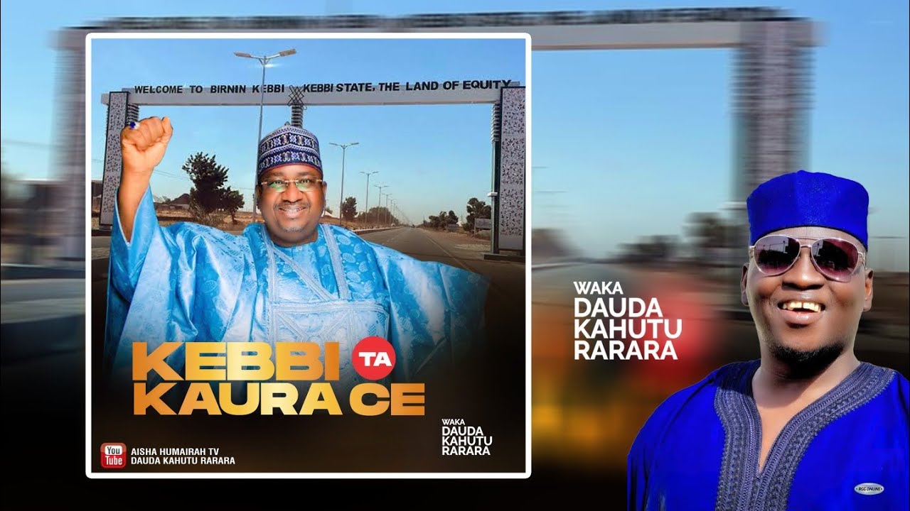 Dauda Kahutu Rarara (KEBBI TA KAURACE) official Music 2025 - YouTube