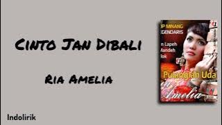 Cinto Jan Dibali - Ria Amelia | Lirik Lagu Minang