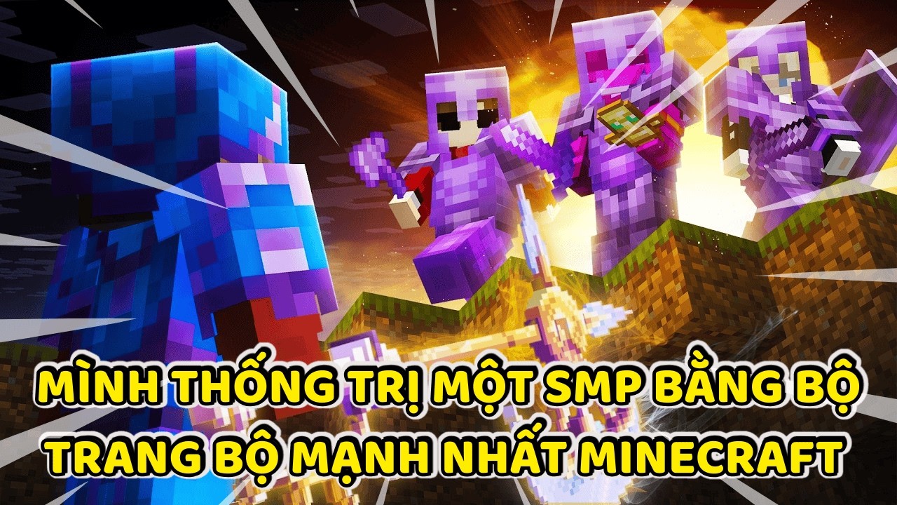 Tôi Thống Trị Một SMP Bằng Trang Bị MẠNH NHẤT Trong Minecraft