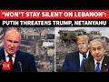 ‘One More Lebanon Attack &amp; We’ll…’: Putin's Dire Warning To US, Israel Over Strikes On Iran Ally