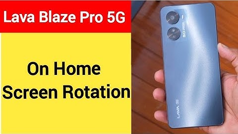 How to turn on home screen rotation, Lava blaze pro 5G me home screen auto rotation on off kaise kar