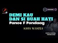 DEMI KAU DAN SI BUAH HATI ~ PANCE PONDAAG #karaoke  NADA WANITA