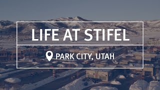 Life At Stifel | Park City