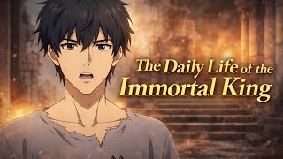 The Daily Life of the Immortal King | Full English Dubbed Anime