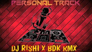 BOMB A DROP || PERSONAL TRACK || DJ RISHI X BDK RMX