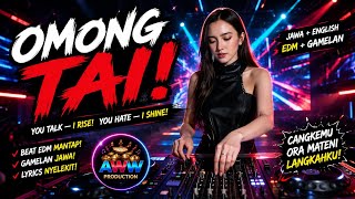 OMONG TAI! 😎🔥 Kowe Nyinyir, Aku Makin Maju! | Javanese EDM