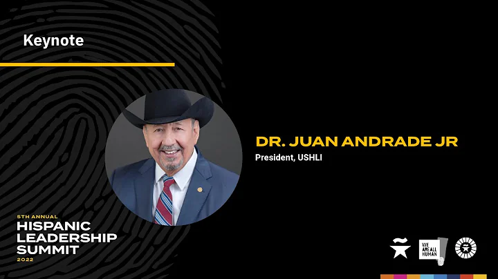 Hispanic Leadership Summit 2022 - Keynote: Dr. Jua...