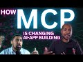 How MCP is Changing AI App Building