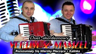 Rozszumiały Się Wierzby Płaczące + Kalinka - Vertim&Mamzel