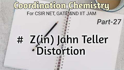 Coordination Chemistry|CSIR NET|Gate|IIT JAM|Z in Jahn Teller Distortion |Part-27|Net Gate Chemistry