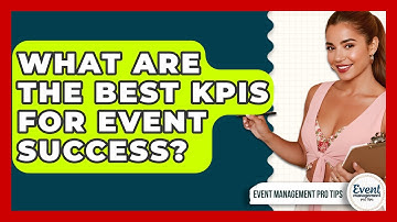 What Are The Best KPIs For Event Success? - Event Management Pro Tips