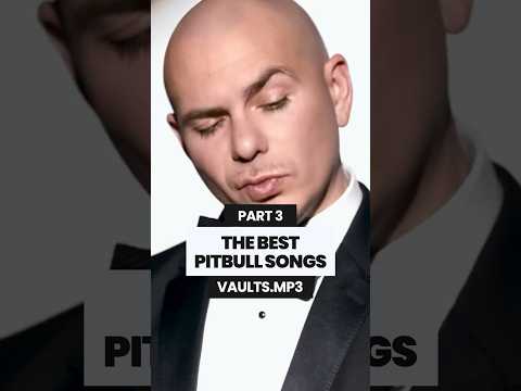 BEST PITBULL SONGS