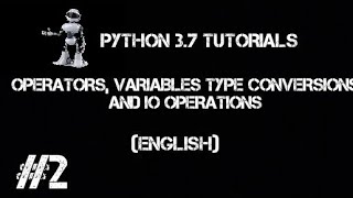 Python Tutorials Part 2 (Data types,Type conversions,variables and IO operations)