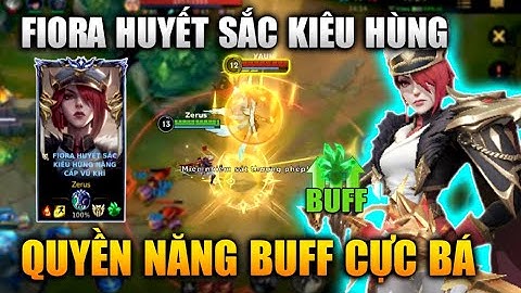 [LMHT Tốc Chiến] Fiora Huyết Sắc Kiêu Hùng Cực Bá Với Quyền Năng Được Buff