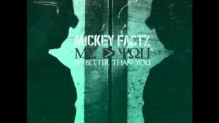 Mickey Factz - I'm Better Than You (Ft. Steve-O)