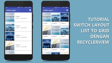 TUTORIAL SWITCH LAYOUT LIST TO GRID DENGAN RECYCLERVIEW | ANDROID STUDIO