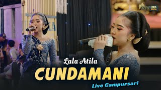 CUNDAMANI   LALA ATILA  - Cover Kembar Music Live
