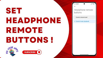How to Set Headphone Remote Buttons on Android