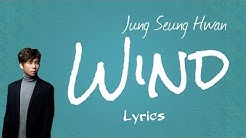 Jung Seung Hwan (ì •ìŠ¹í™˜)- 'Wind (ë°"ëžŒ)' (Scarlet Heart: Ryeo OST, Part 11) [Han|Rom|Eng lyrics]  - Durasi: 3:38. 