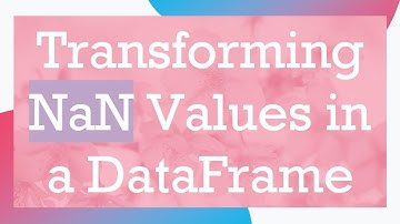 Transforming NaN Values in a DataFrame