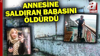 Annesini Darbeden Babasını Öldürdü Babasını Öldüren Kadın Tutuklandı A Haber