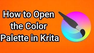 How to Open the Color Palette in Krita