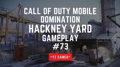 Call Of Duty Mobile - Domination - Hackney Yard GamePlay #73