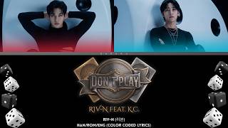RIV-N (리븐) 'Don't Play' (Feat. K.C.) (Color Coded Lyrics)