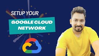 GCP Networking Essentials: Mastering VPCs, Subnets, and Firewalls for Seamless Connectivity