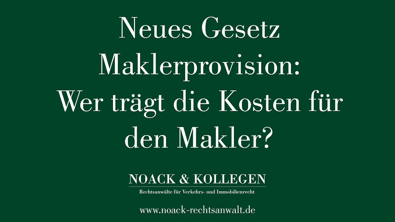 Neues Gesetz Maklerprovision Wer trägt die Kosten für den Makler