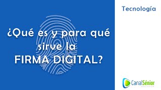 Qué es y para qué sirve la firma digital