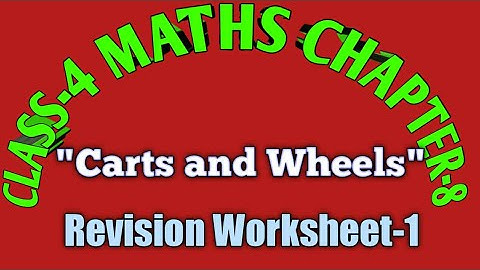 NCERT Class-4 Maths Chapter-8 "Carts and Wheels" Revision worksheet-1 MCQ CBSE/KV/MP BOARD MATHS