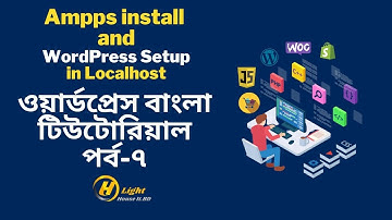 How to Install Ampps and Setup WordPress in Localhost/local computer | Light House It Part=7